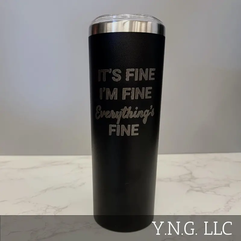 Calm Under Pressure Tumbler – 'Everything Is Fine' 20Oz Black Skinny 1