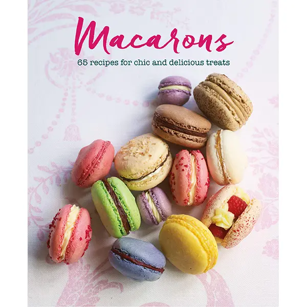 Macarons: French Pastry Masterclass Cookbook 1